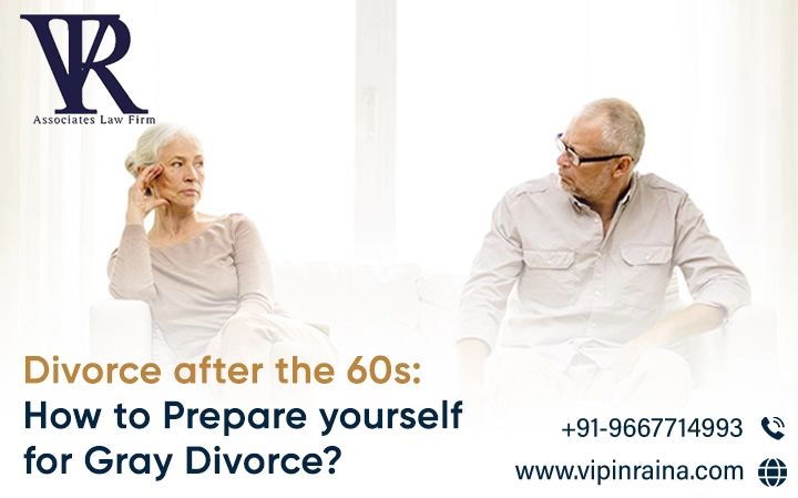 Divorce after the 60s: How to Prepare yourself for Gray Divorce?