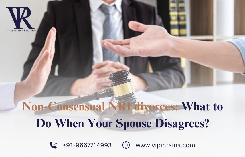 Non-Consensual NRI divorces: What to Do When Your Spouse Disagrees?